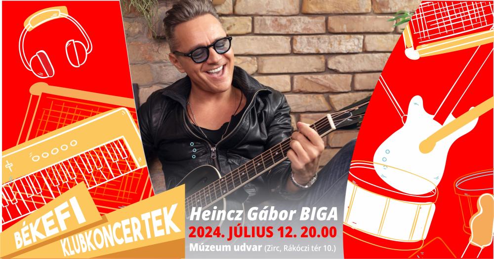 Heincz Gábor BIGA koncert - Békefi Klubkoncertek